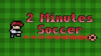 2 Minutes Soccer - Super Power Football Game